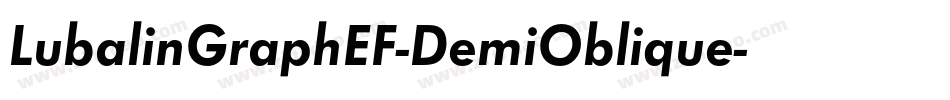 LubalinGraphEF-DemiOblique字体转换 LubalinGraphEF-DemiOblique字体转换
