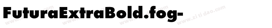 FuturaExtraBold.fog字体转换 FuturaExtraBold.fog字体转换