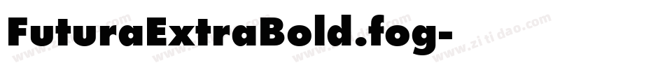 FuturaExtraBold.fog字体转换 FuturaExtraBold.fog字体转换