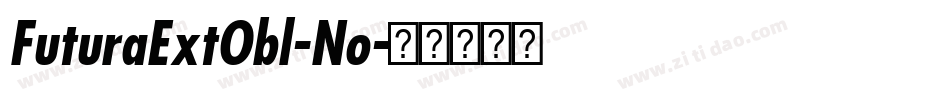 FuturaExtObl-No字体转换 FuturaExtObl-No字体转换