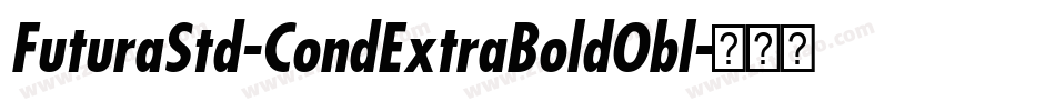 FuturaStd-CondExtraBoldObl字体转换