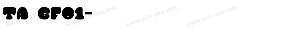 TA明朝GF01字体转换