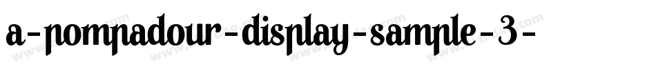 A-Pompadour-Display-Sample-3字体转换