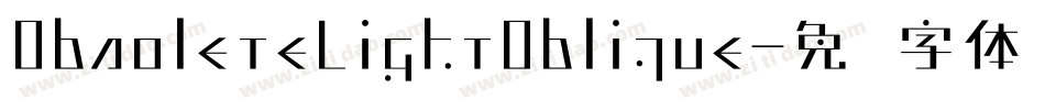 ObsoleteLightOblique字体转换 ObsoleteLightOblique字体转换