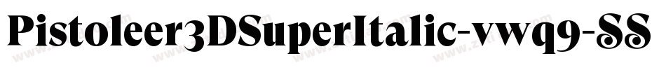 Pistoleer3DSuperItalic-vwq9字体转换