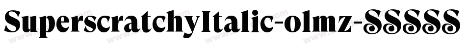 SuperscratchyItalic-olmz字体转换