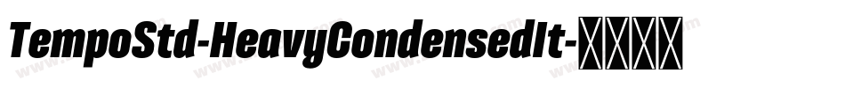 TempoStd-HeavyCondensedIt字体转换