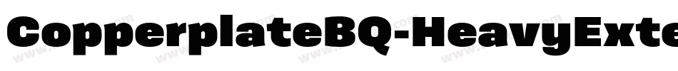 CopperplateBQ-HeavyExtended字体转换