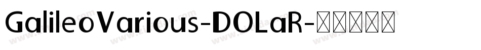 GalileoVarious-DOLaR字体转换