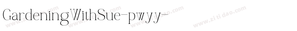 GardeningWithSue-pwyy字体转换