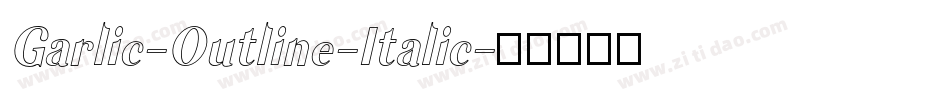 Garlic-Outline-Italic字体转换
