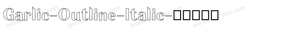 Garlic-Outline-Italic字体转换