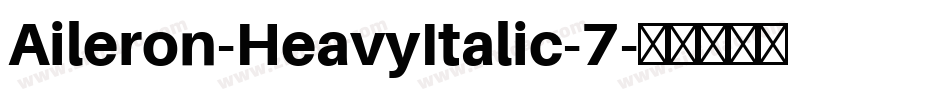 Aileron-HeavyItalic-7字体转换