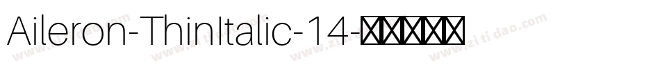 Aileron-ThinItalic-14字体转换