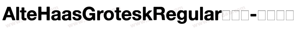 AlteHaasGroteskRegular手机版字体转换