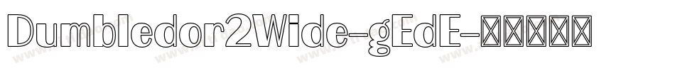Dumbledor2Wide-gEdE字体转换