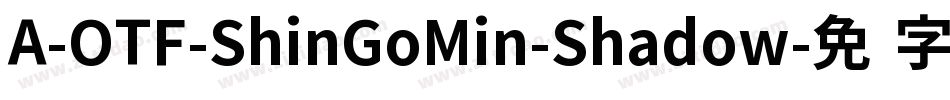 A-OTF-ShinGoMin-Shadow字体转换
