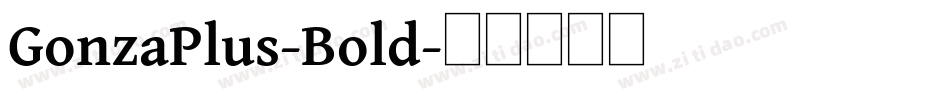 GonzaPlus-Bold字体转换