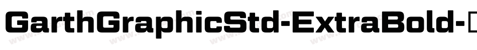 GarthGraphicStd-ExtraBold字体转换