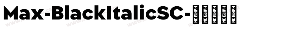 Max-BlackItalicSC字体转换