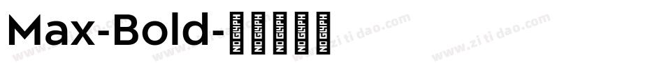 Max-Bold字体转换 Max-Bold字体转换