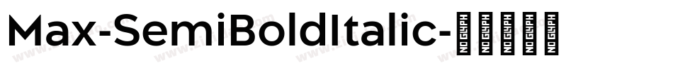 Max-SemiBoldItalic字体转换 Max-SemiBoldItalic字体转换