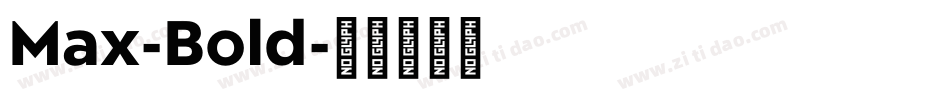 Max-Bold字体转换 Max-Bold字体转换