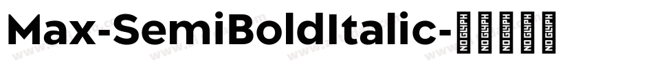 Max-SemiBoldItalic字体转换 Max-SemiBoldItalic字体转换
