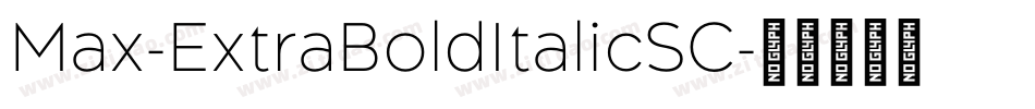Max-ExtraBoldItalicSC字体转换