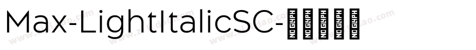 Max-LightItalicSC字体转换 Max-LightItalicSC字体转换