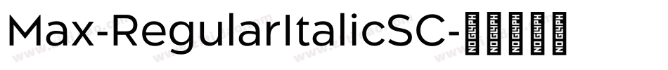 Max-RegularItalicSC字体转换 Max-RegularItalicSC字体转换