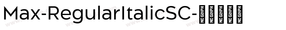 Max-RegularItalicSC字体转换 Max-RegularItalicSC字体转换