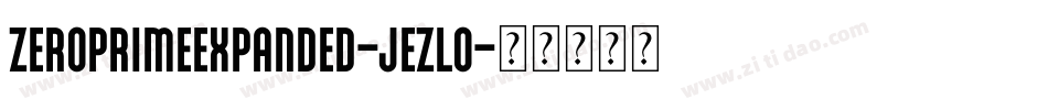 ZeroPrimeExpanded-jEZLO字体转换