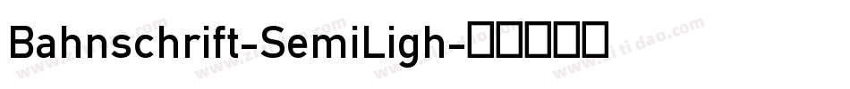 Bahnschrift-SemiLigh字体转换