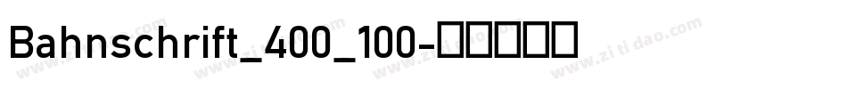 Bahnschrift_400_100字体转换