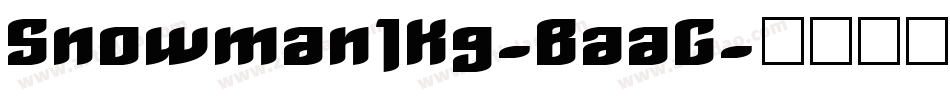 Snowman1Kg-BaaG字体转换