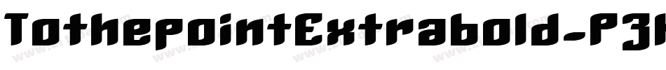 TothepointExtrabold-P3Kg字体转换