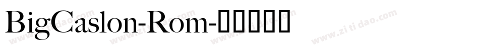 BigCaslon-Rom字体转换