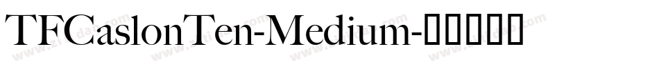TFCaslonTen-Medium字体转换