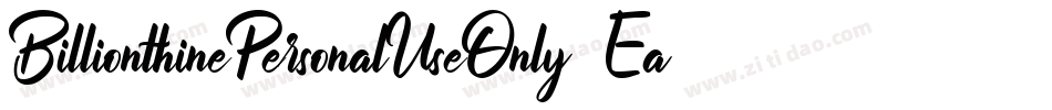 BillionthinePersonalUseOnly-EaqX9字体转换 BillionthinePersonalUseOnly-EaqX9字体转换