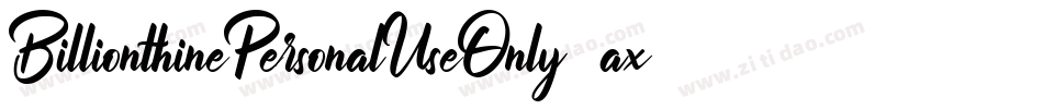 BillionthinePersonalUseOnly-axByE字体转换