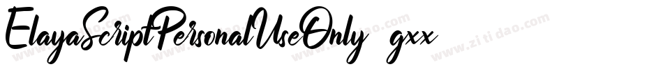 ElayaScriptPersonalUseOnly-gxxR3字体转换 ElayaScriptPersonalUseOnly-gxxR3字体转换