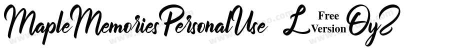 MapleMemoriesPersonalUse-L3OyZ字体转换 MapleMemoriesPersonalUse-L3OyZ字体转换