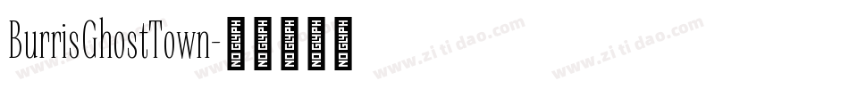 BurrisGhostTown字体转换