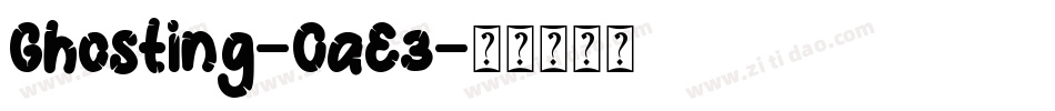 Ghosting-OaE3字体转换