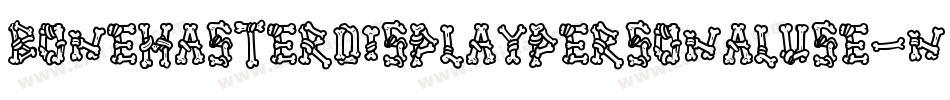 BoneMasterDisplayPersonalUse-nRnZP字体转换 BoneMasterDisplayPersonalUse-nRnZP字体转换