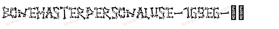 BoneMasterPersonalUse-1G9Eg字体转换 BoneMasterPersonalUse-1G9Eg字体转换