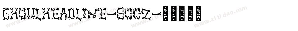 GhoulHeadline-8Oo2字体转换