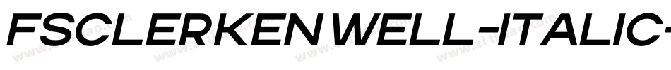 FSClerkenwell-Italic字体转换 FSClerkenwell-Italic字体转换