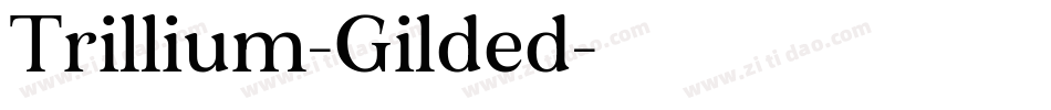 Trillium-Gilded字体转换
